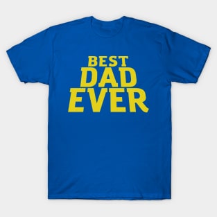 Best Dad Ever T-Shirt